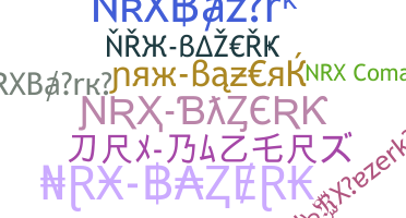Παρατσούκλι - NRXBazerk