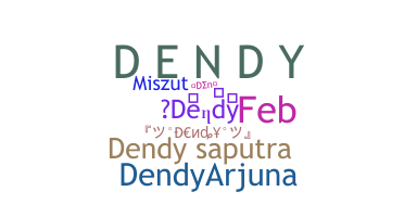 Παρατσούκλι - Dendy