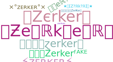 Παρατσούκλι - Zerker