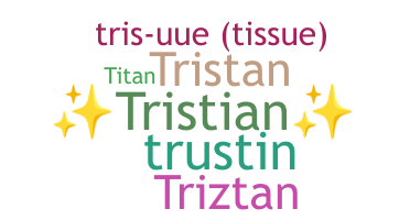 Παρατσούκλι - Tristian