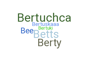 Παρατσούκλι - Berta