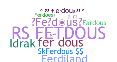 Παρατσούκλι - Ferdous