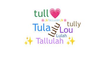 Παρατσούκλι - Tallulah