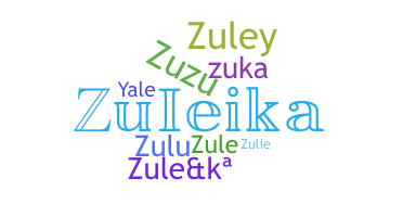 Παρατσούκλι - Zuleika