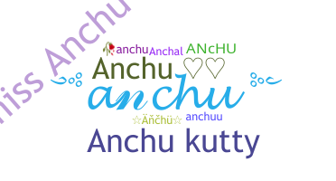 Παρατσούκλι - Anchu