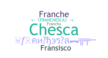 Παρατσούκλι - Franchesca