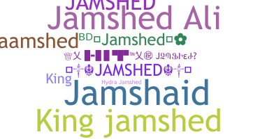 Παρατσούκλι - Jamshed