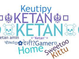 Παρατσούκλι - Ketan
