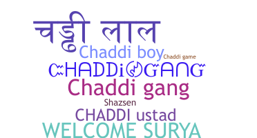 Παρατσούκλι - Chaddi