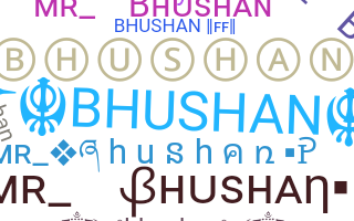 Παρατσούκλι - Bhushan
