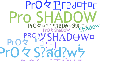 Παρατσούκλι - ProShadow
