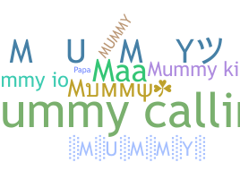Παρατσούκλι - Mummy