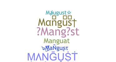 Παρατσούκλι - Mangust