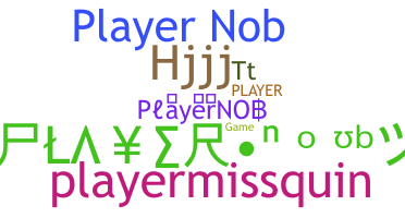 Παρατσούκλι - PlayerNOB