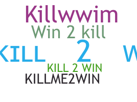 Παρατσούκλι - Kill2Win