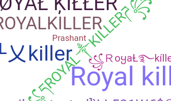 Παρατσούκλι - RoyalKiller