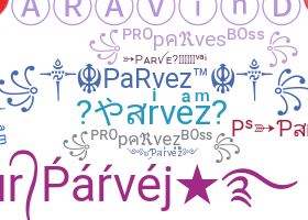 Παρατσούκλι - Parvez