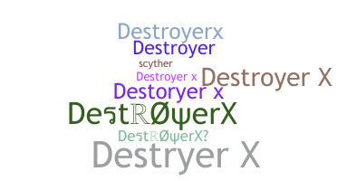 Παρατσούκλι - DestroyerX