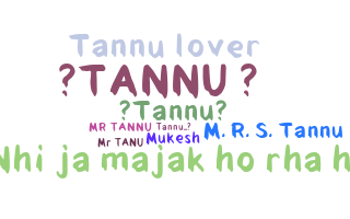 Παρατσούκλι - Tannu