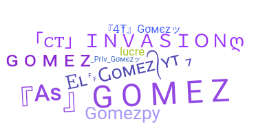 Παρατσούκλι - Gomez