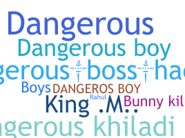 Παρατσούκλι - DangerousBoy