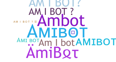 Παρατσούκλι - AmiBot