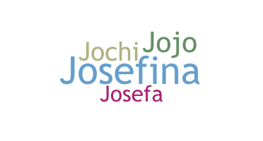 Παρατσούκλι - Josefina