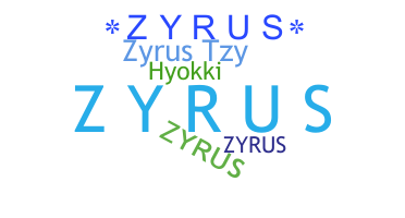 Παρατσούκλι - Zyrus