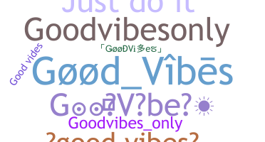 Παρατσούκλι - GoodVibes